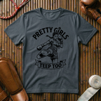Pretty Girls Teep Too - T‑Shirt