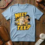 Meet The Teep - T‑Shirt