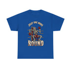 Just One More Round - T‑Shirt