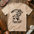 Pretty Girls Teep Too - T‑Shirt