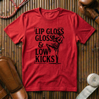 Lip Gloss & Low Kicks - T‑Shirt