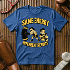 Same Energy - T‑Shirt