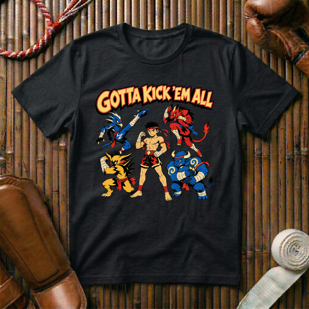 Gotta Kick`Em All - T‑Shirt