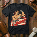 Use Your Elbows - T‑Shirt