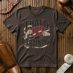 Thai`d Up In Training - T‑Shirt