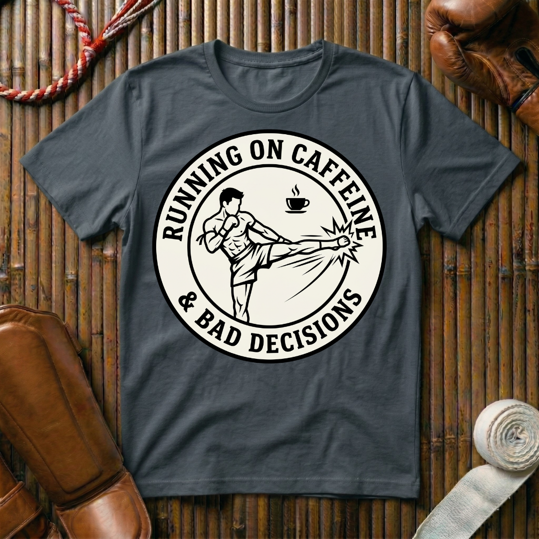 Caffeine & Bad Decisions - T-Shirt