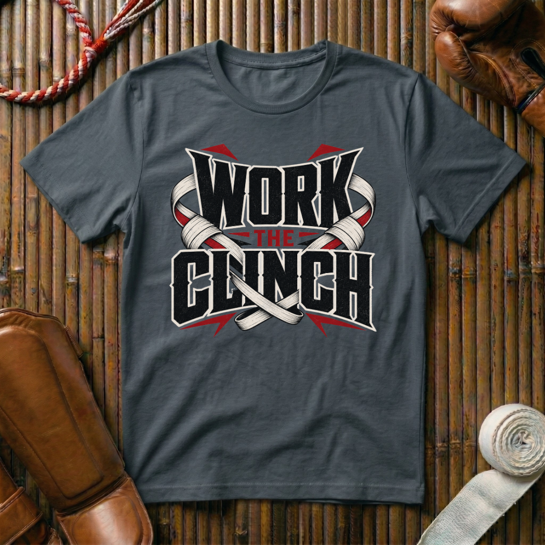Work The Clinch - T‑Shirt
