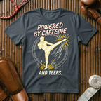 Powered By Caffeine And Teeps - T-Shirt