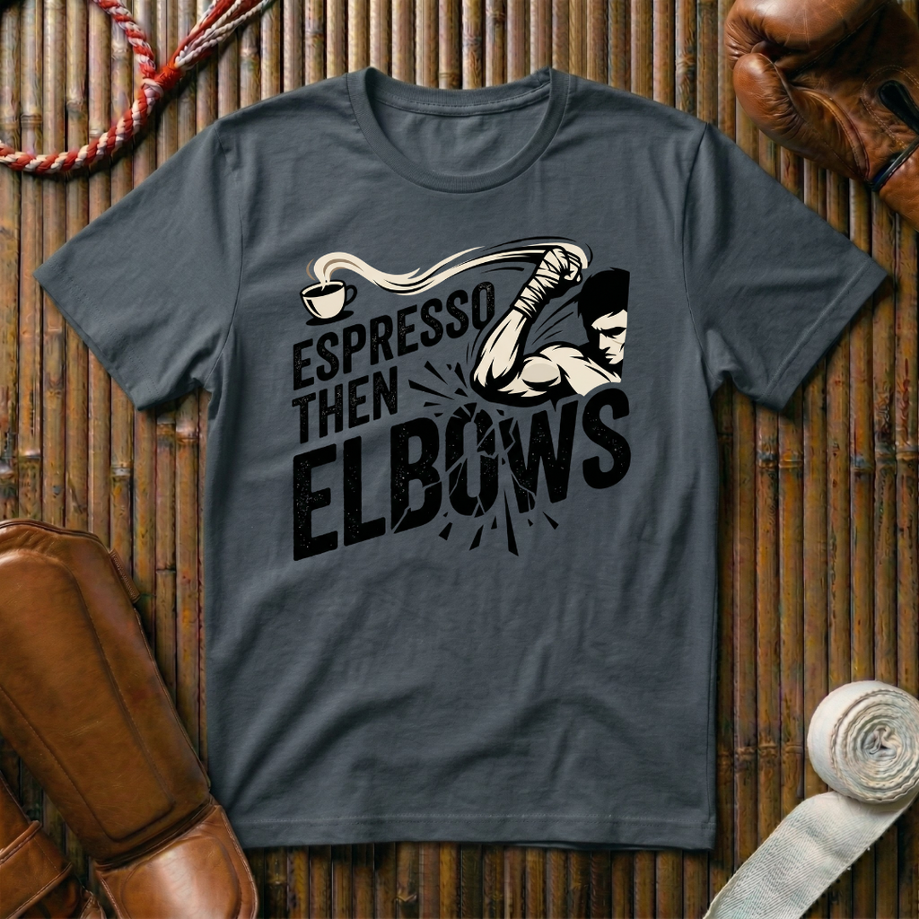 Espresso Then Elbows - T-Shirt