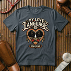 My Love Language Is Sparring - T‑Shirt