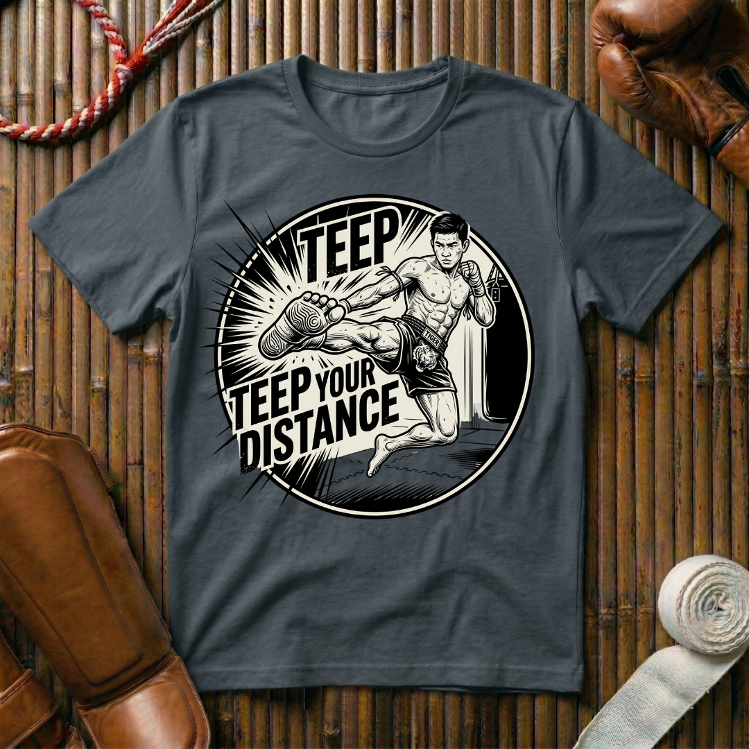 Teep Your Distance - T-Shirt