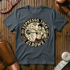 Espresso, Then Elbows - T-Shirt