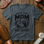 Muay Thai Mom - T‑Shirt