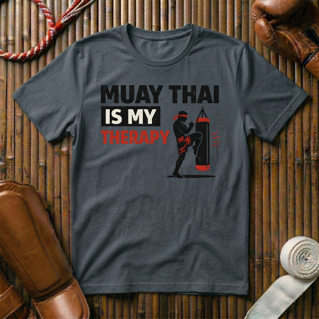 Muay Thai Is My Therapy - T-Shirt