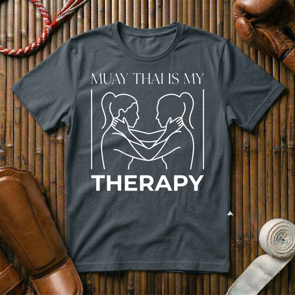 Muay Thai Is My Therapy - T-Shirt