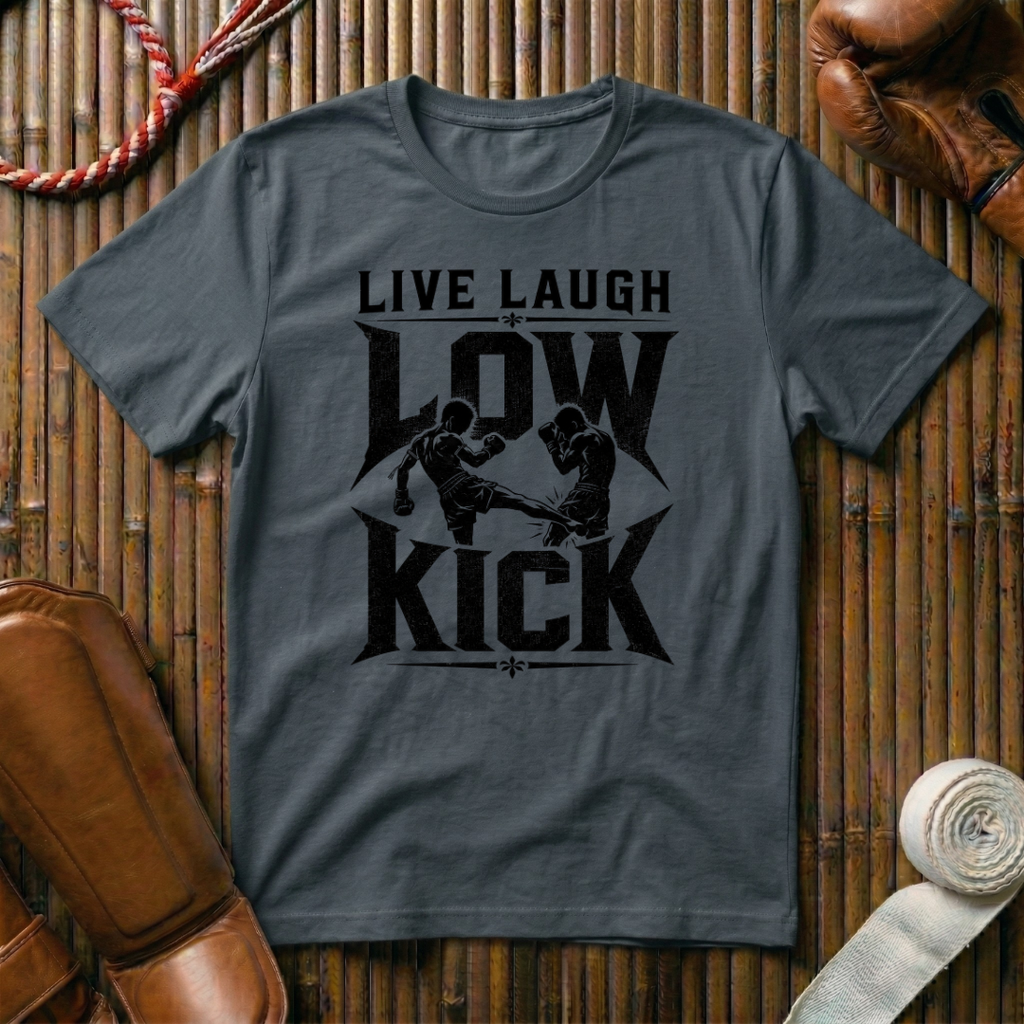 Live Laugh Low Kick - T‑Shirt