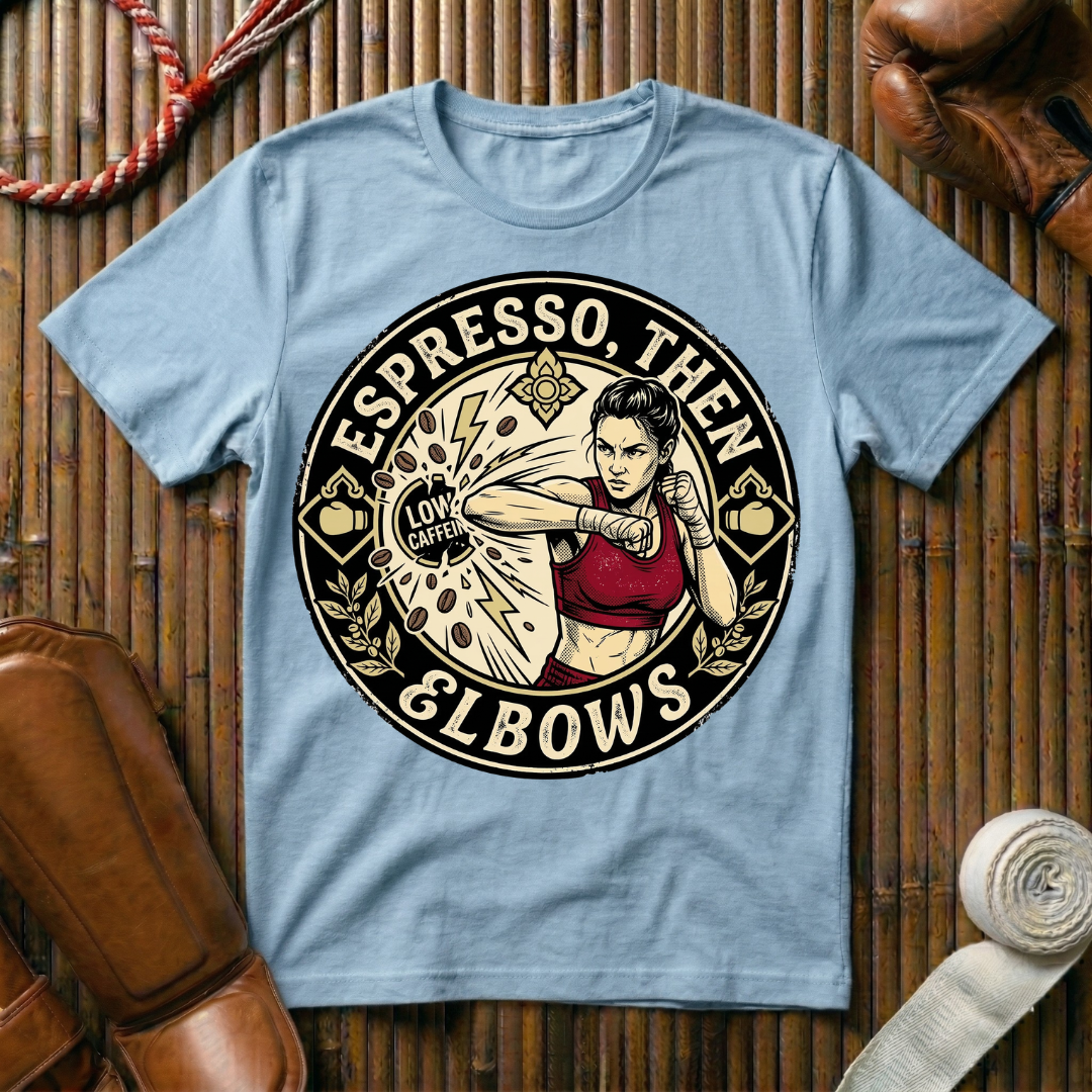 Espresso, Then Elbows - T-Shirt