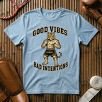 Good Vibes, Bad Intentions - T-Shirt