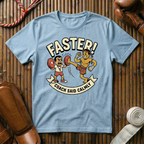 Faster Coach Said -  T-Shirt