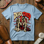 Dead Tired - T‑Shirt