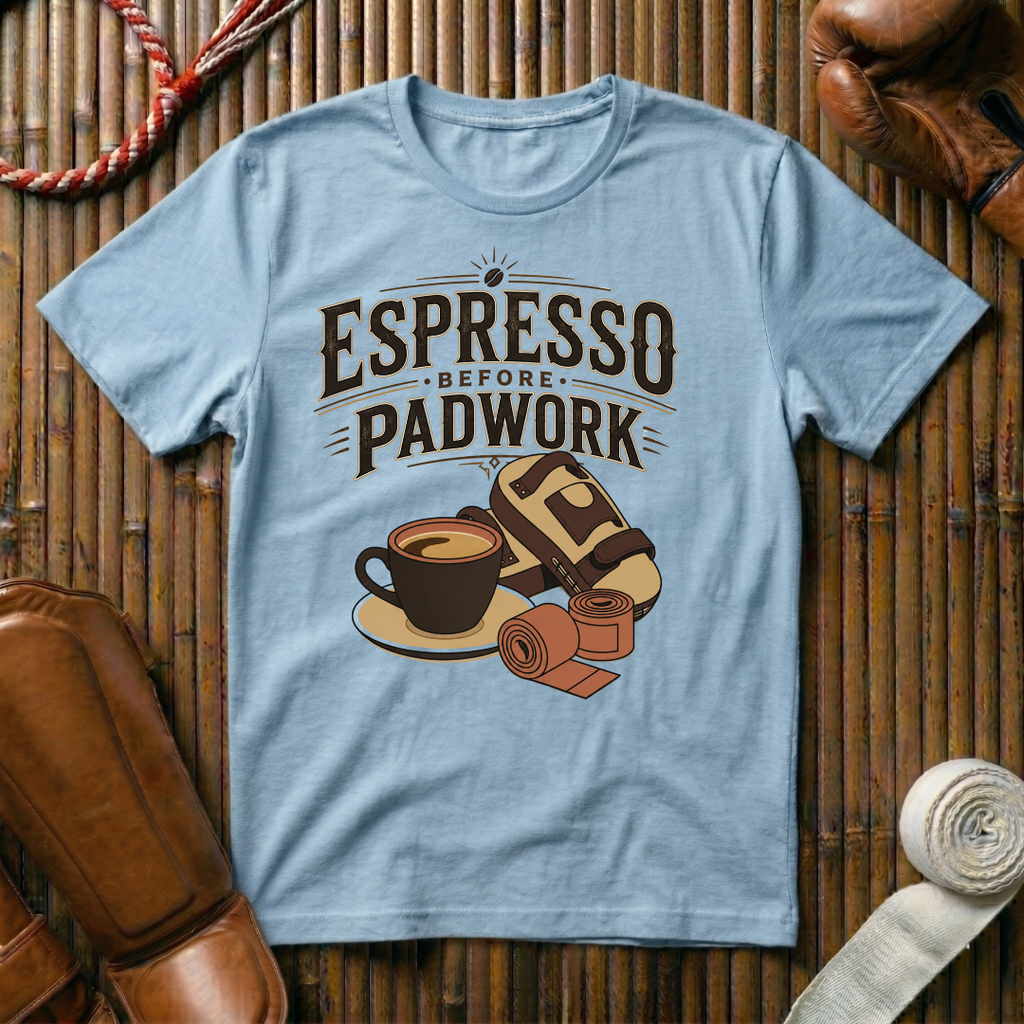 Espresso Before Padwork - T-Shirt