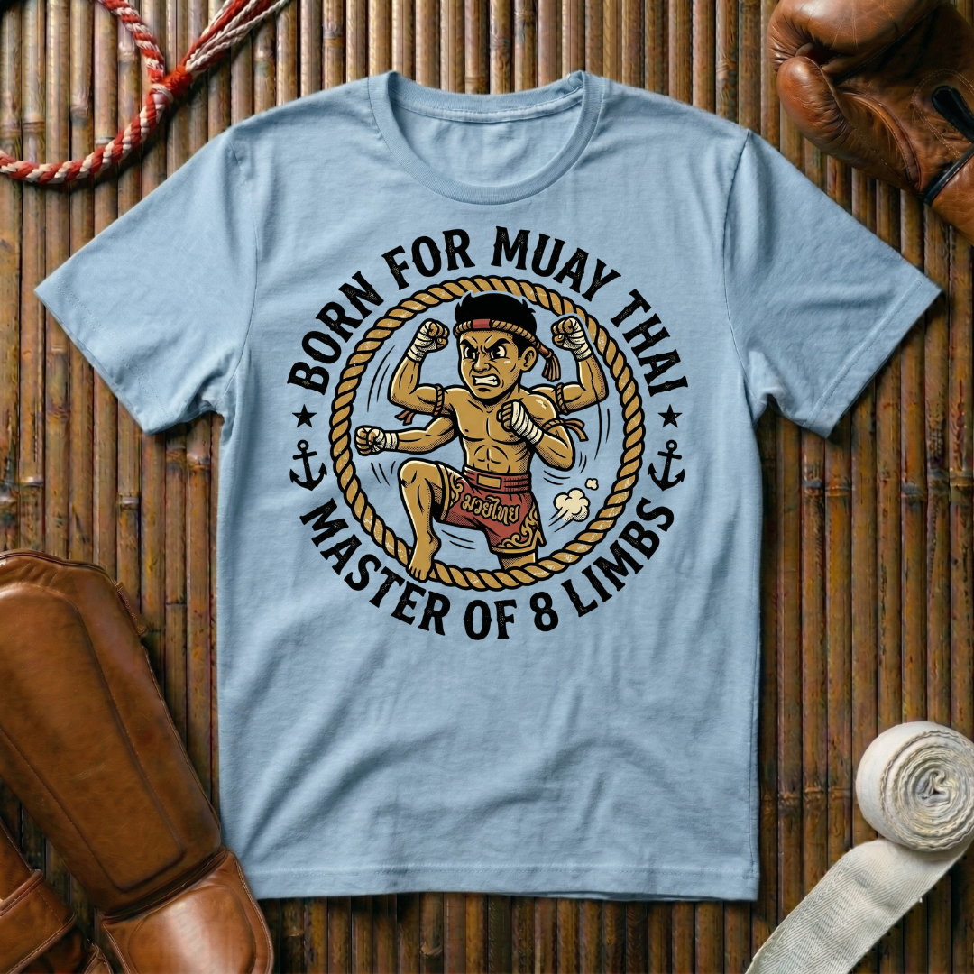 Born For Muay Thai -  T-Shirt