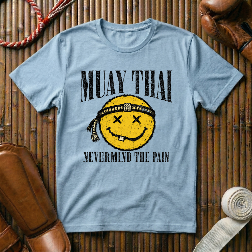 Nevermind The Pain - T‑Shirt