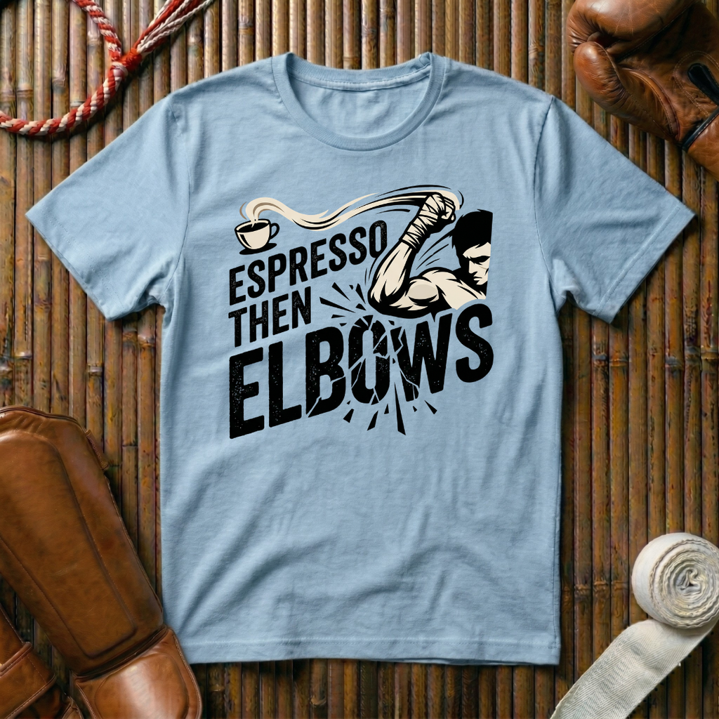 Espresso Then Elbows - T-Shirt