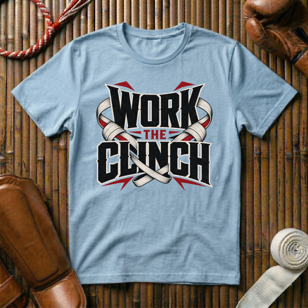 Work The Clinch - T‑Shirt