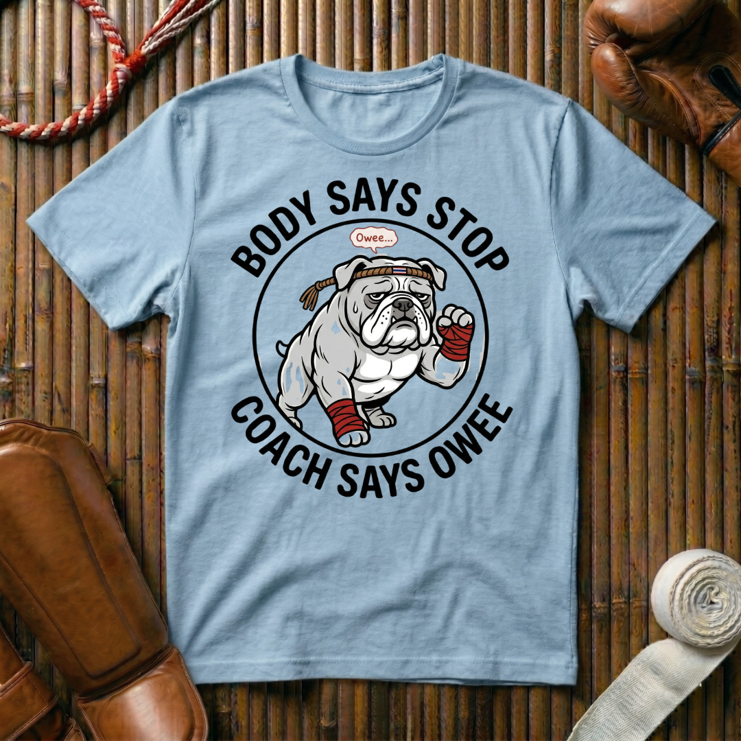 Body Says Stop - T-Shirt