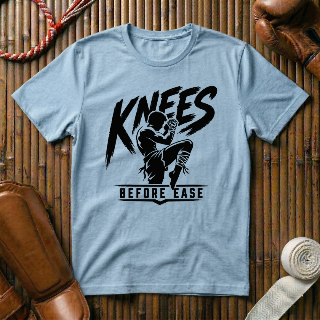 Knees Before Ease - T‑Shirt