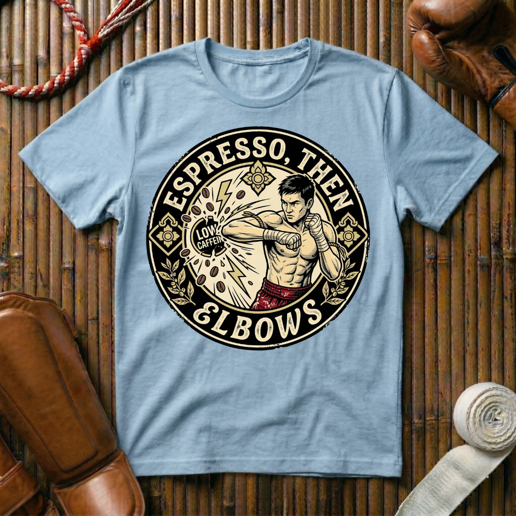 Espresso, Then Elbows - T-Shirt