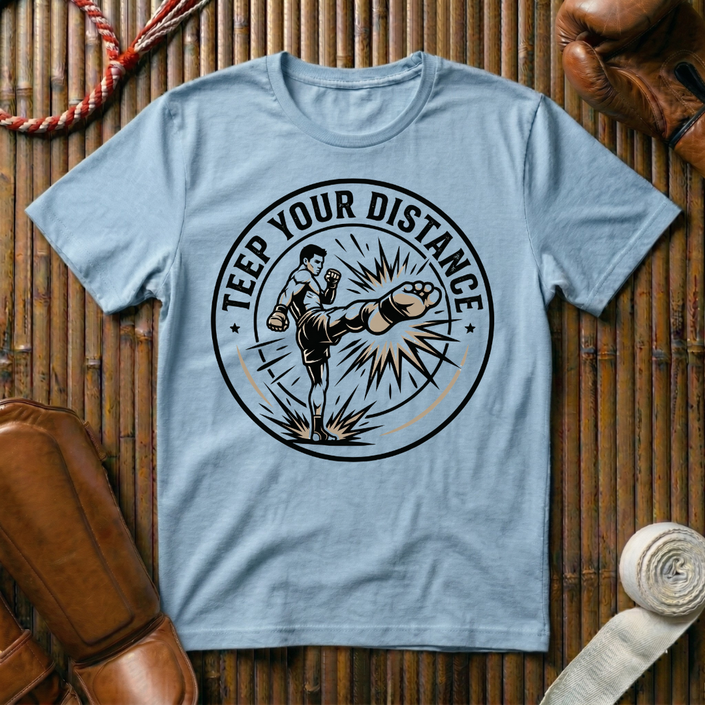Teep Your Distance - T-Shirt