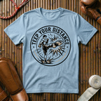 Teep Your Distance - T-Shirt