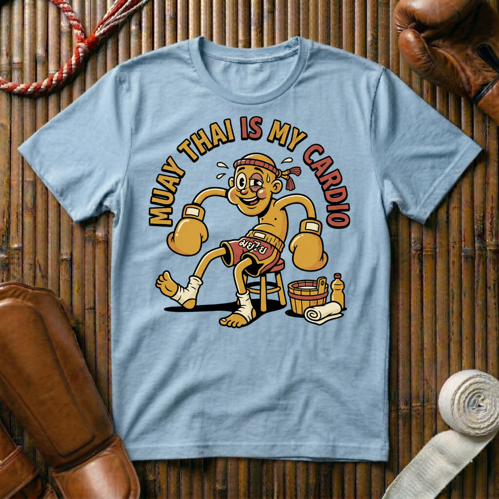Muay Thai Is My Cardio - T-Shirt