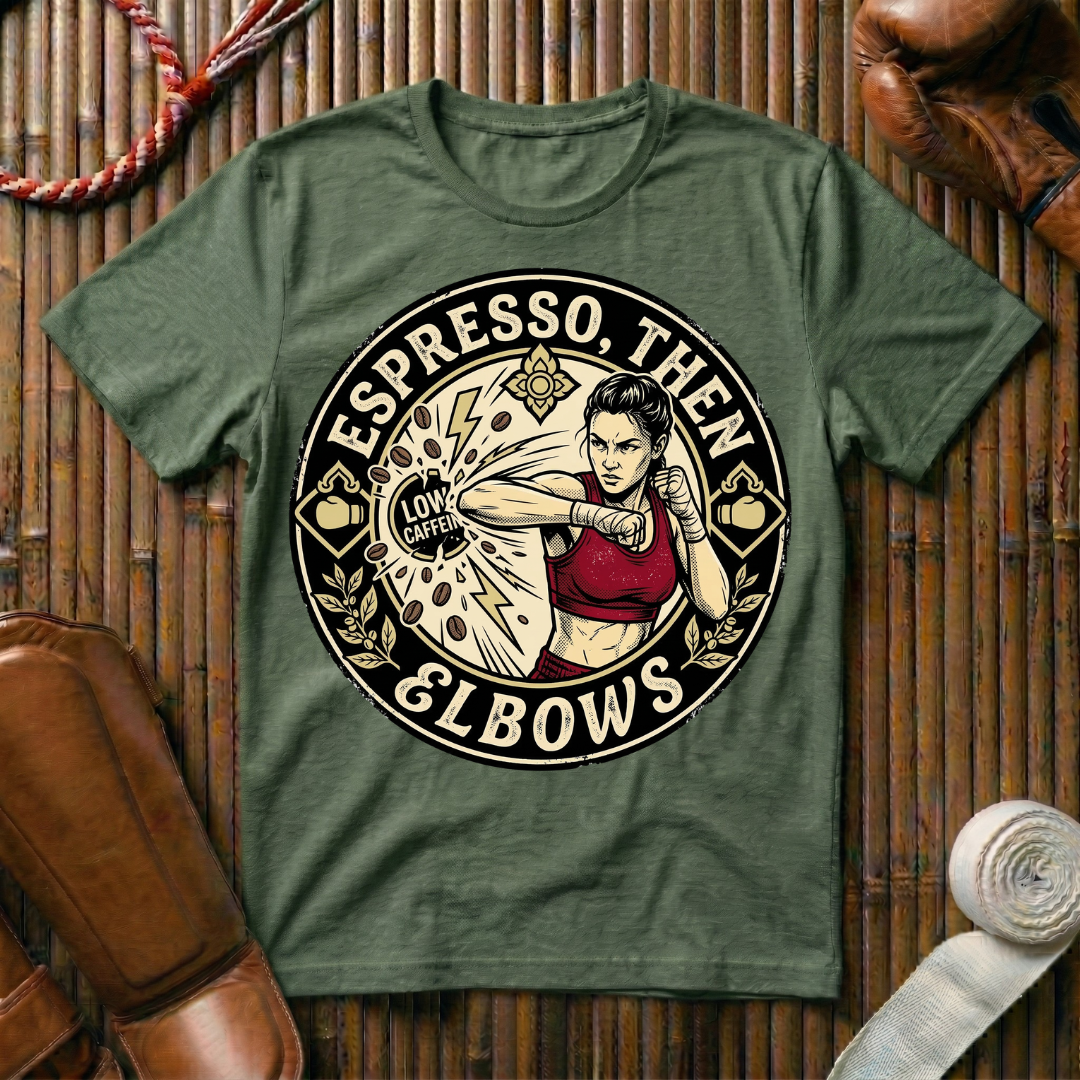 Espresso, Then Elbows - T-Shirt