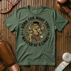 Born For Muay Thai -  T-Shirt