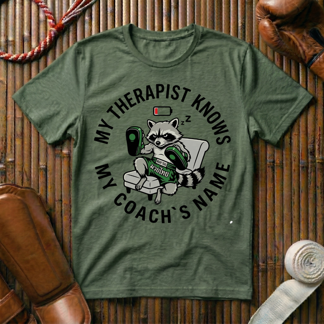 My Therapist Knows My Coaches Name - T-Shirt