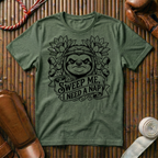 Sweep Me I Need A Nap - T-Shirt