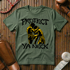 Protect Ya Neck - T‑Shirt