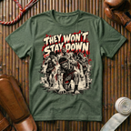 Stay Down - T‑Shirt