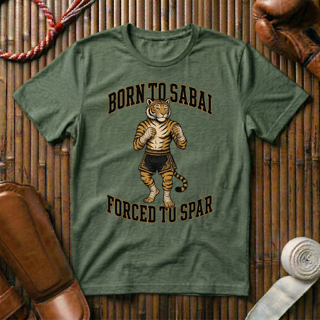 Born To Sabai, Forced To Spar - T-Shirt