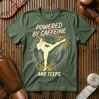 Powered By Caffeine And Teeps - T-Shirt