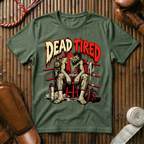 Dead Tired - T‑Shirt