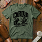 Cardio With Consequences - T‑Shirt