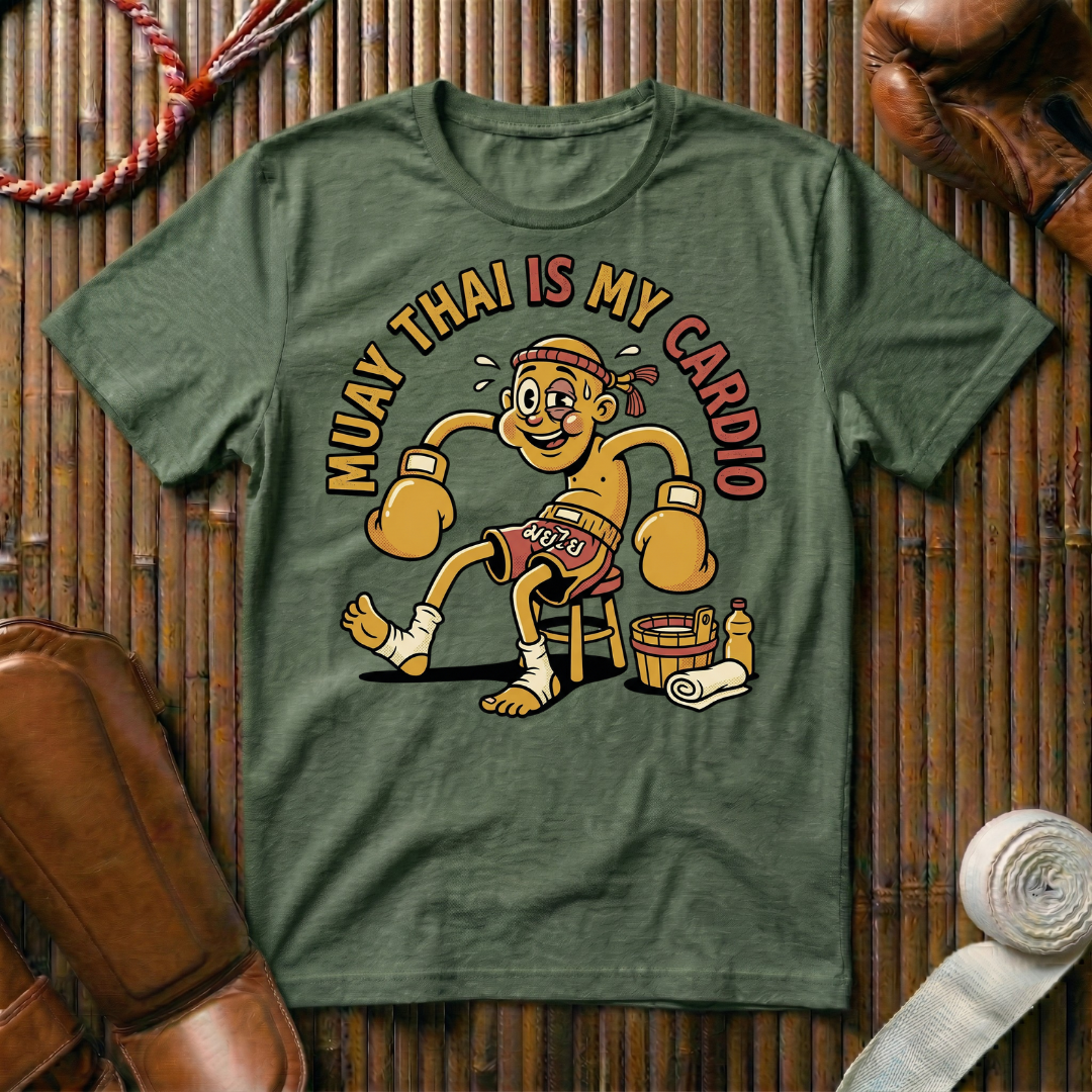 Muay Thai Is My Cardio - T-Shirt