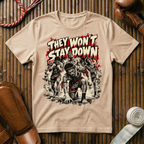Stay Down - T‑Shirt