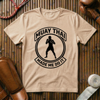 Muay Thai Made Me Do It - T‑Shirt