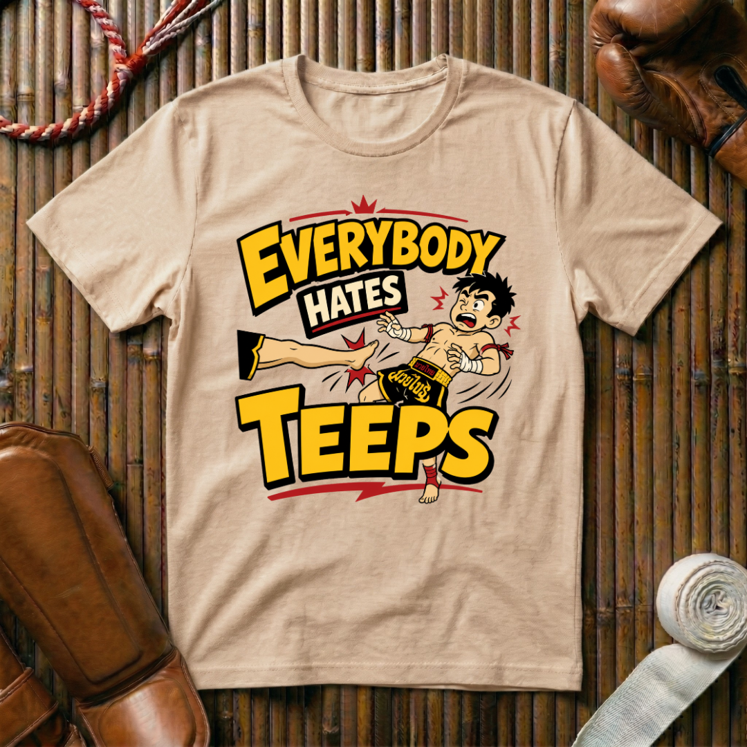 Everybody Hates Teeps - T‑Shirt