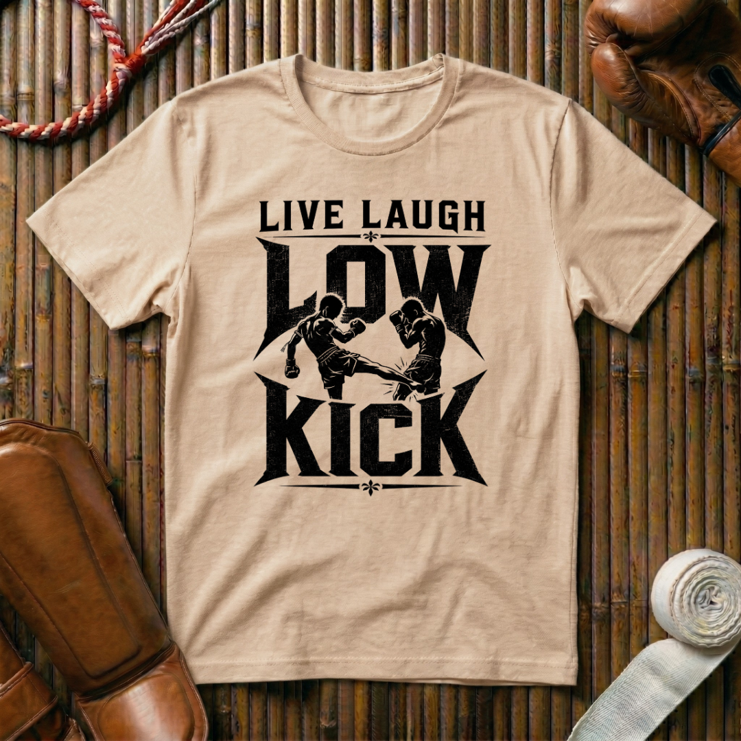 Live Laugh Low Kick - T‑Shirt